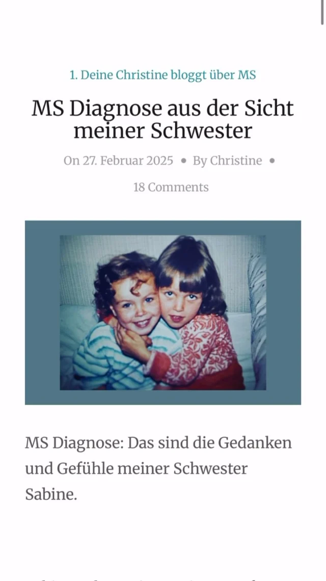 MS Diagnose: Das sind die Gedanken und Gefühle meiner Schwester Sabine.

Sabine: Ich war ja quasi von Anfang an dabei …

1987 (ich war 17, Christine 15) kam ich mittags aus der Schule nach Hause. 
 
Unsere Eltern saßen weinend und völlig verstört im Esszimmer. Ich dachte, unsere Großmutter sei gestorben, aber es war die Diagnose MS, die bei meiner Schwester Christine frisch diagnostiziert worden war.

MS Diagnose → Für meine Eltern brach eine Welt zusammen.
 
Ich habe es damals gar nicht richtig kapiert … 
was ist denn eigentlich MS, Multiple Sklerose?
Ich recherchierte auf eigene Faust …. 

Den ganzen Beitrag könnt ihr auf deinechristine.de nachlesen. Link in der Bio. ⬆️
————————————————————————-
Als ich den Text das erste Mal gelesen habe, musste ich tatsächlich eine Träne verdrücken.🥲 

Mir war damals die Bedeutung der Diagnose MS mit 15 Jahren noch gar nicht so bewusst…

Vielleicht war das gar nicht schlecht, denn so habe ich erst einmal mein Leben unbeschwert und normal weitergelebt.

Danke an meine liebe Schwester Sabine,  für diese ehrlichen Worte, diesen ehrlichen Beitrag. 🙏😘

Wer war bei deiner Diagnose von Anfang an dabei?

Deine Christine! ❤️

#multiplesklerose #ms #chronischkrank #mslife #trotzms #mskämpferin #lebenmitbehinderung #msblogger #diagnosems #diagnose #neurologie